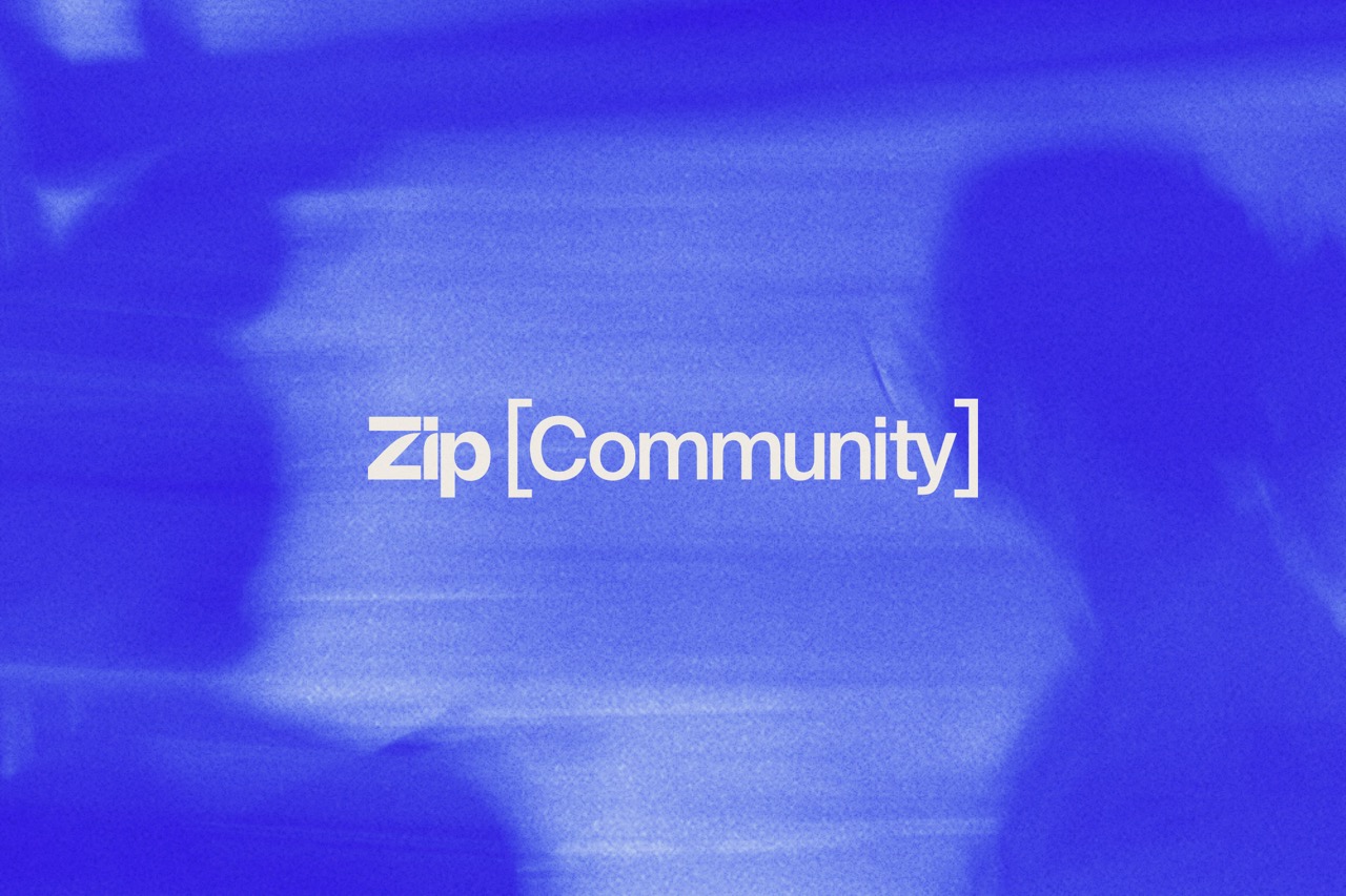 ビジネス・経済 phor and Organizations Introducing the Zip Community: Why we built it and what's next